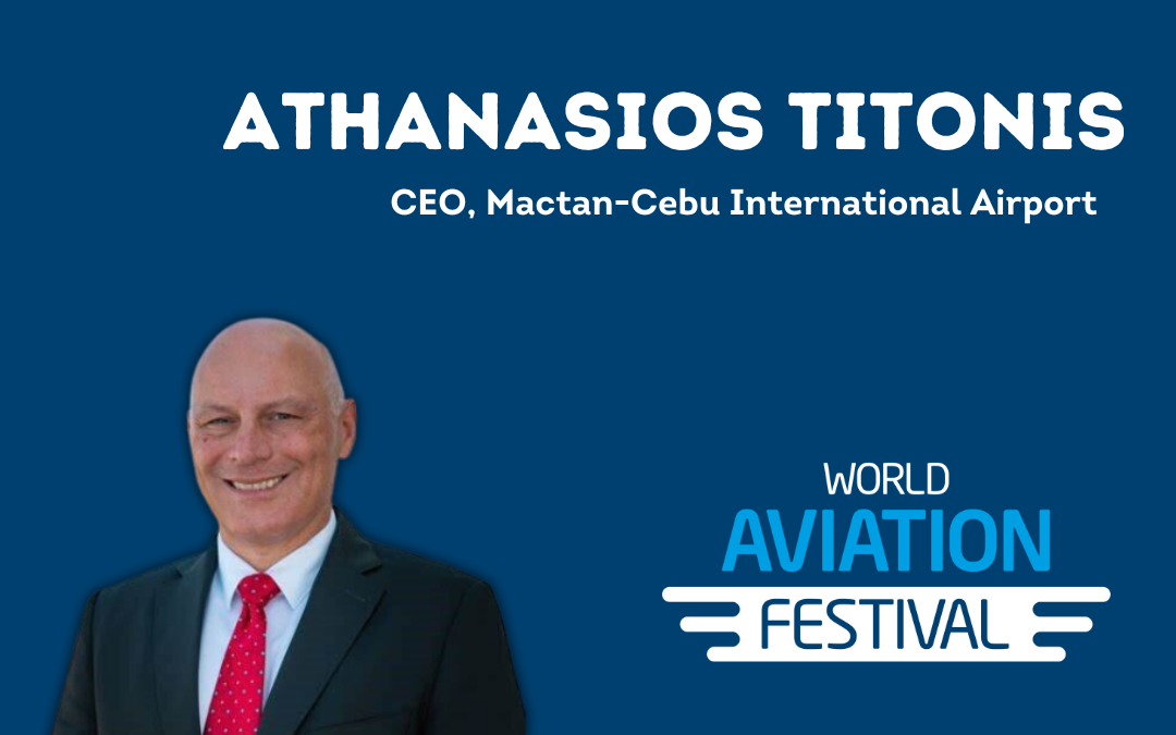 Challenges, ambitions, and strategic priorities with Athanasios Titonis, CEO, Mactan-Cebu International Airport
